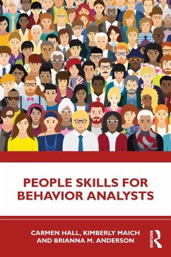 People Skills for Behavior Analysts - Hall, Carmen; Maich, Kimberly; Anderson, Brianna M.