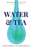 Water and Tea Water and Tea