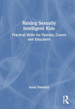 Raising Sexually Intelligent Kids - Varasteh, Anisa