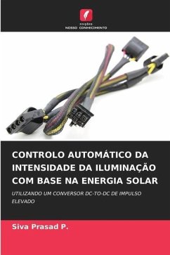 CONTROLO AUTOMÁTICO DA INTENSIDADE DA ILUMINAÇÃO COM BASE NA ENERGIA SOLAR - P., Siva Prasad