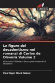 Le figure del decadentismo nei romanzi di Carlos de Oliveira Volume 2