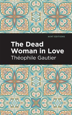 The Dead Woman in Love - Gautier, Théophile