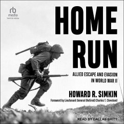 Home Run: Allied Escape and Evasion in World War II - Simkin, Howard R.