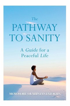 The Pathway To Sanity - Fatokun, Moyosore Olabintan