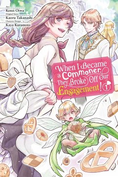 When I Became a Commoner, They Broke Off Our Engagement!, Vol. 1 - Oiwa, Kenzi