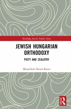 Jewish Hungarian Orthodoxy - Keren-Kratz, Menachem