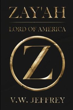 Zay'ah: Lord of America - Jeffrey, V. W.