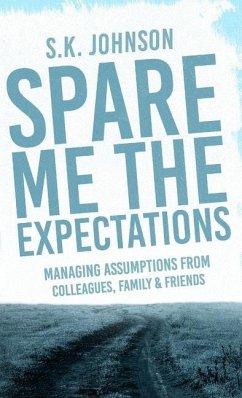 Spare Me the Expectations - Johnson, Sandra K.