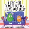 I Love You Peanut Butter I Love You... - Bild 1