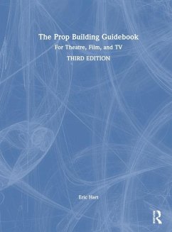 The Prop Building Guidebook - Hart, Eric