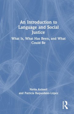 An Introduction to Language and Social Justice - Avineri, Netta; Baquedano-López, Patricia