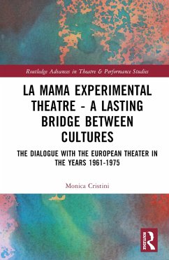 La MaMa Experimental Theatre - A Lasting Bridge Between Cultures - Cristini, Monica