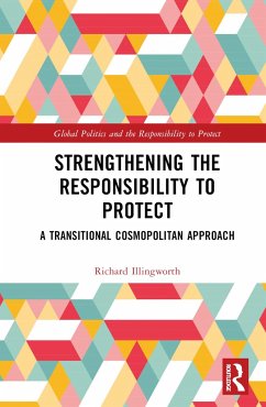 Strengthening the Responsibility to Protect - Illingworth, Richard