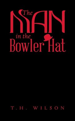 The Man in the Bowler Hat - Wilson, T. H.