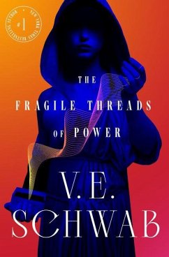 The Fragile Threads of Power - Schwab, V E