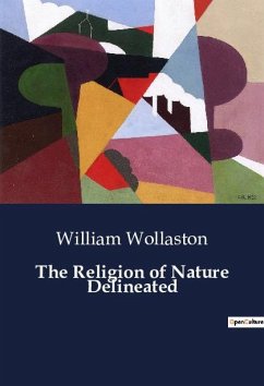 The Religion of Nature Delineated - Wollaston, William
