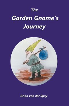 The Garden Gnome's Journey - Spuy, Brian van der