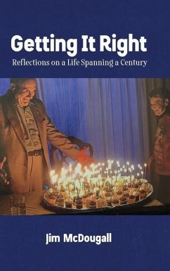 Getting It Right: Reflections on a Life Spanning a Century - McDougall, Jim