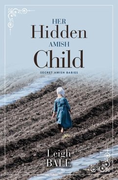 Her Hidden Amish Child - Bale, Leigh