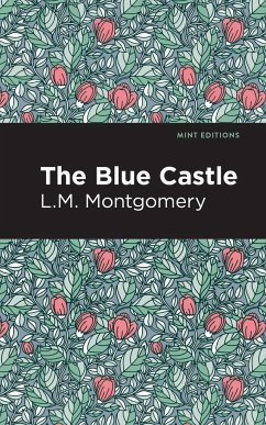 The Blue Castle - Montgomery, L M