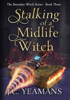 Stalking of a Midlife Witch - Yeamans, J C