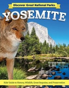 Discover Great National Parks: Yosemite - Petersen, Christine