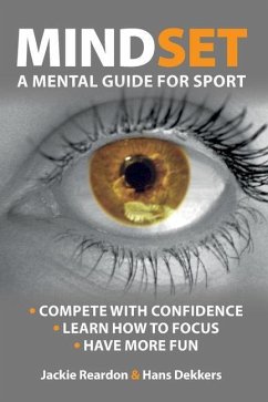 Mindset: a mental guide for sport - Reardon, Jackie; Dekkers, Hans