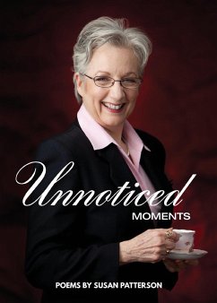 Unnoticed Moments - Patterson, Susan