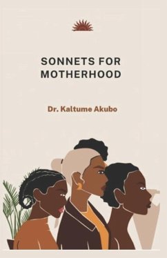 Sonnets for Motherhood - Akubo, Kaltume