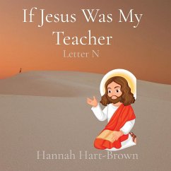 If Jesus Was My Teacher - Hart-Brown, Hannah L