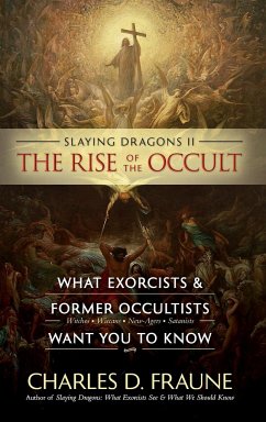 Slaying Dragons II - The Rise of the Occult - Fraune, Charles D