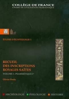 Recueil Des Inscriptions Royales Saïtes. Volume 1, Psammétique Ier - Perdu, Olivier