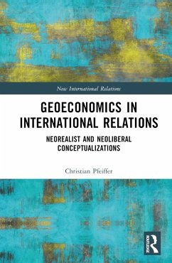 Geoeconomics in International Relations - Pfeiffer, Christian