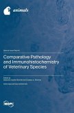 Comparative Pathology and Immunohistochemistry of Veterinary Species
