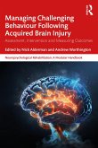 Managing Challenging Behaviour Following Acquired Brain Injury