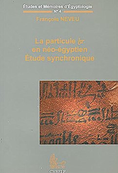 La Particule HR En Néo-Égyptien: Étude Synchronique - Neveu, Francois