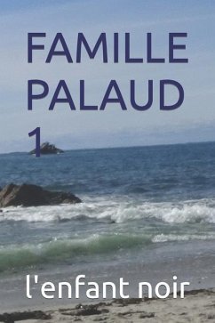 Famille Palaud 1 - Noir, L'Enfant