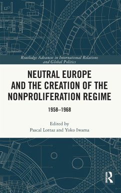 Neutral Europe and the Creation of the Nonproliferation Regime