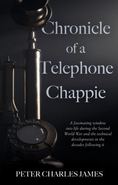 Chronicle of a Telephone Chappie - James, Peter Charles