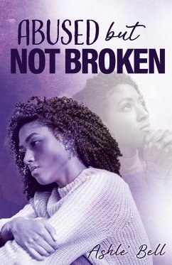 Abused but Not Broken - Belle, Ashle'