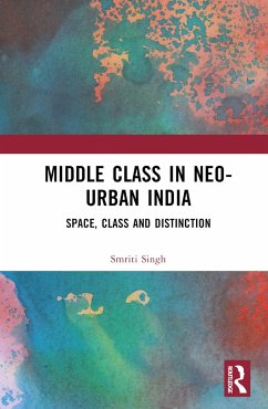 The Middle Class in Neo-Urban India - Singh, Smriti