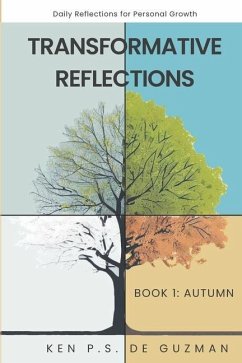 Daily Reflections for Personal Growth Book 1: Autumn - Transformative Reflections - de Guzman, Ken Paul Santos
