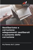 Neoliberismo e corruzione: adeguamenti neoliberali e aumento della corruzione