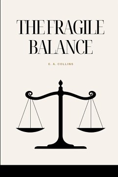 The Fragile Balance - E. A., Collins