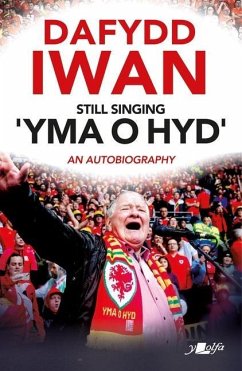 Still Singing 'Yma o Hyd': An Autobiography - Iwan, Dafydd