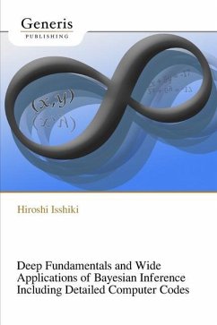 Deep Fundamentals and Wide Applications of Bayesian Inference Including Detailed Computer Codes - Isshiki, Hiroshi