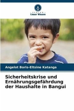 Sicherheitskrise und Ernährungsgefährdung der Haushalte in Bangui - Katanga, Angelot Boris-Eltsine