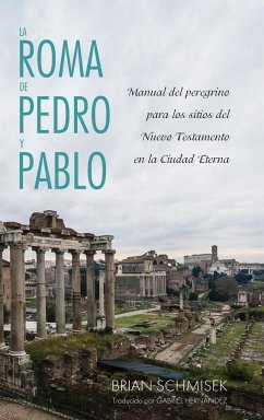 La Roma de Pedro y Pablo - Schmisek, Brian