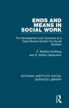 Ends and Means in Social Work - Goldberg, E Matilda; Warburton, R William