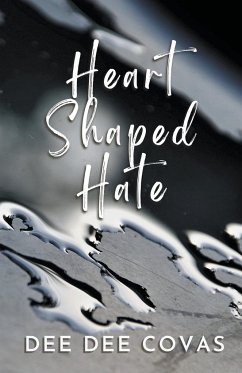 Heart Shaped Hate - Covas, Dee Dee